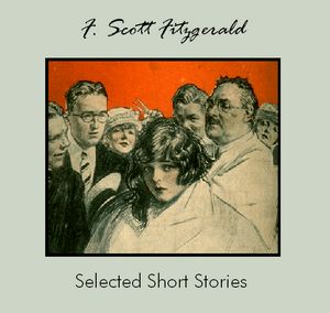 Selected Short Stories by F. Scott Fitzgerald - F. Scott Fitzgerald - Free Audio Books Online Audiobooks in English