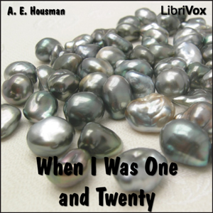 When I Was One And Twenty - A. E. Housman - Free Audio Books Online Audiobooks in English