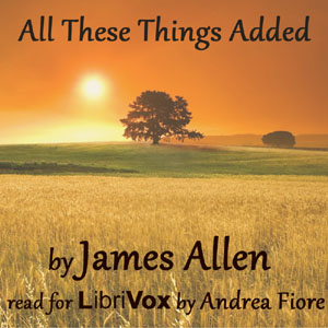 All These Things Added - James Allen - Free Audio Books Online Audiobooks in English