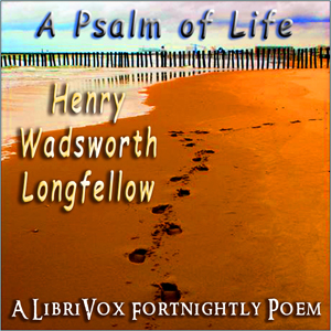 A Psalm Of Life - Henry Wadsworth Longfellow - Free Audio Books Online Audiobooks in English