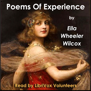 Poems of Experience - Ella Wheeler Wilcox - Free Audio Books Online Audiobooks in English