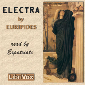 Electra (Murray Translation) - Euripides - Free Audio Books Online Audiobooks in English