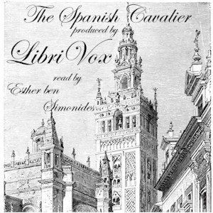 The Spanish Cavalier - Charlotte Maria Tucker - Free Audio Books Online Audiobooks in English