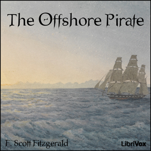 The Offshore Pirate - F. Scott Fitzgerald - Free Audio Books Online Audiobooks in English