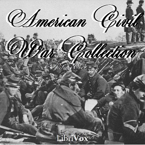 American Civil War Collection, Volume 1 - Various - Free Audio Books Online Audiobooks in English