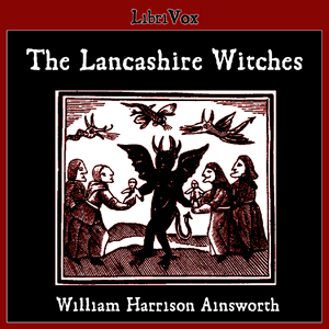 The Lancashire Witches - William Harrison Ainsworth - Free Audio Books Online Audiobooks in English