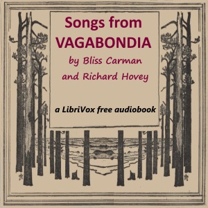 Songs from Vagabondia - Bliss Carman - Free Audio Books Online Audiobooks in English