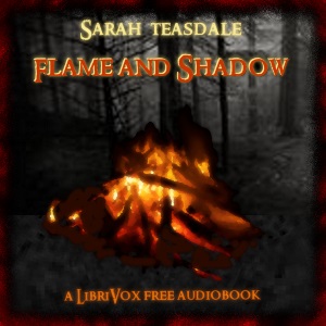 Flame and Shadow - Sara Teasdale - Free Audio Books Online Audiobooks in English