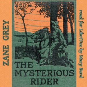 The Mysterious Rider - Zane Grey - Free Audio Books Online Audiobooks in English