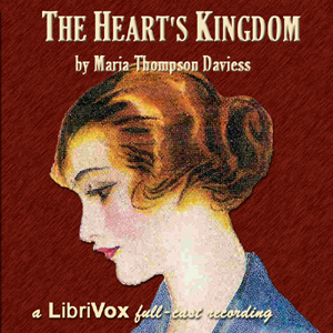 The Heart's Kingdom (version 2 dramatic reading) - Maria Thompson Daviess - Free Audio Books Online Audiobooks in English