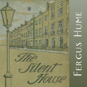 The Silent House - Fergus Hume - Free Audio Books Online Audiobooks in English