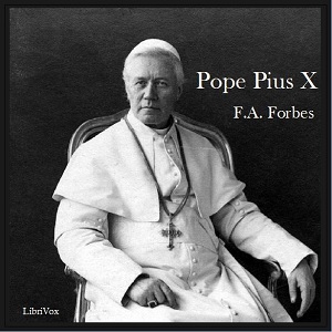 Pope Pius the Tenth - Frances Alice Forbes - Free Audio Books Online Audiobooks in English