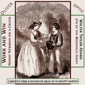 Work and Win; Noddy Newman on a Cruise - Oliver Optic - Free Audio Books Online Audiobooks in English