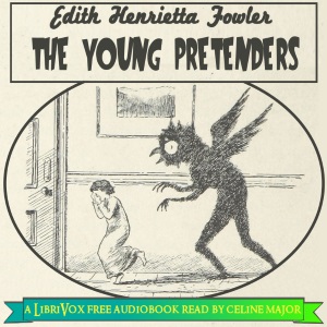 The Young Pretenders - Edith Henrietta Fowler - Free Audio Books Online Audiobooks in English