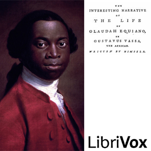 The Interesting Narrative of the Life of Olaudah Equiano - Olaudah Equiano - Free Audio Books Online Audiobooks in English
