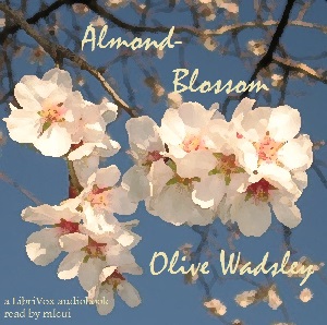 Almond-Blossom - Olive Wadsley - Free Audio Books Online Audiobooks in English