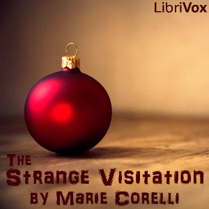 The Strange Visitation - Marie Corelli - Free Audio Books Online Audiobooks in English