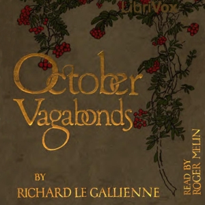 October Vagabonds - Richard le Gallienne - Free Audio Books Online Audiobooks in English