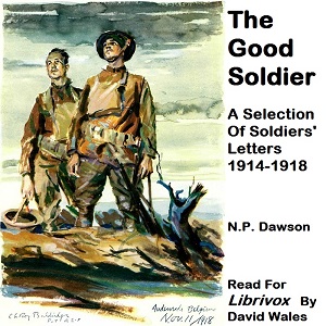 The Good Soldier; A Selection Of Soldiers' Letters, 1914-1918 - N. P. Dawson - Free Audio Books Online Audiobooks in English