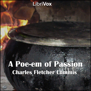 A Poe-em of Passion - Charles F. Lummis - Free Audio Books Online Audiobooks in English