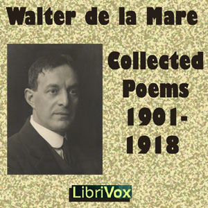 Collected Poems 1901-1918 - Walter De la Mare - Free Audio Books Online Audiobooks in English