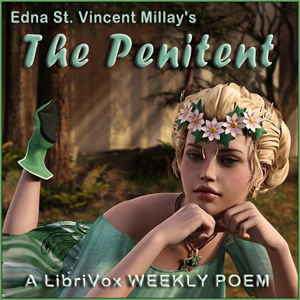 The Penitent - Edna St. Vincent Millay - Free Audio Books Online Audiobooks in English