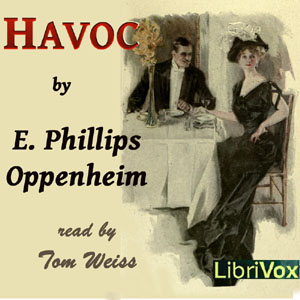 Havoc - E. Phillips Oppenheim - Free Audio Books Online Audiobooks in English