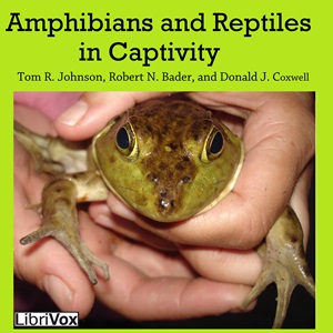 Amphibians and Reptiles in Captivity - Donald J Coxwell - Free Audio Books Online Audiobooks in English