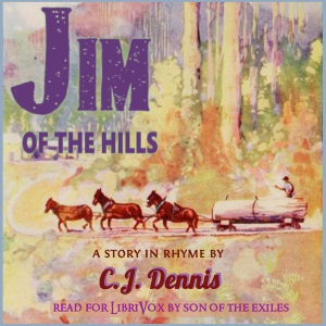 Jim of the Hills - A Story in Rhyme - C. J. Dennis - Free Audio Books Online Audiobooks in English