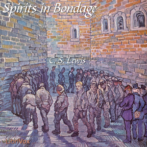 Spirits in Bondage - C. S. Lewis - Free Audio Books Online Audiobooks in English