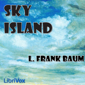 Sky Island - L. Frank Baum - Free Audio Books Online Audiobooks in English