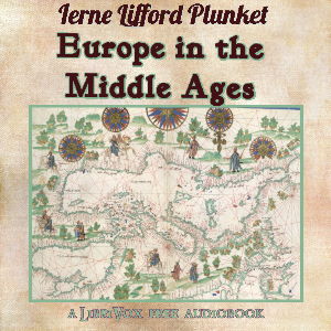 Europe In The Middle Ages - Ierne Lifford Plunket - Free Audio Books Online Audiobooks in English