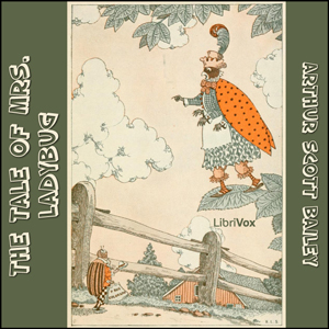 The Tale of Mrs. LadyBug - Arthur Scott Bailey - Free Audio Books Online Audiobooks in English