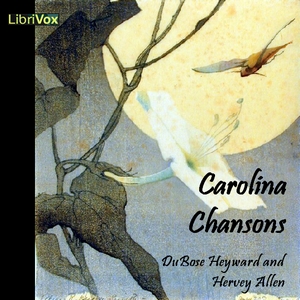 Carolina Chansons: Legends of the Low Country - DuBose Heyward - Free Audio Books Online Audiobooks in English