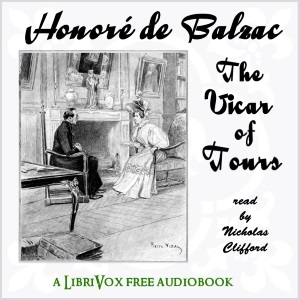 The Vicar of Tours - Honoré de Balzac - Free Audio Books Online Audiobooks in English
