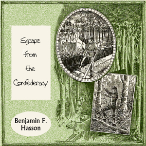 Escape From The Confederacy - Benjamin F. Hasson - Free Audio Books Online Audiobooks in English