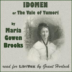 Idomen, or The Vale of Yumuri - Maria Gowen Brooks - Free Audio Books Online Audiobooks in English
