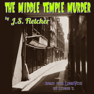 The Middle Temple Murder (version 2) - J. S. Fletcher - Free Audio Books Online Audiobooks in English