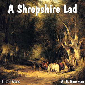 A Shropshire Lad - A. E. Housman - Free Audio Books Online Audiobooks in English