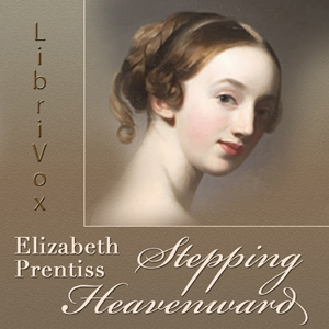 Stepping Heavenward (version 2) - Elizabeth Prentiss - Free Audio Books Online Audiobooks in English