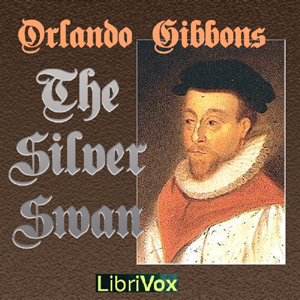 The Silver Swan - Orlando Gibbons - Free Audio Books Online Audiobooks in English