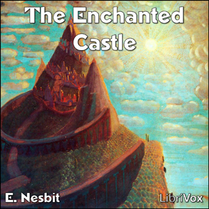 The Enchanted Castle - E. Nesbit - Free Audio Books Online Audiobooks in English