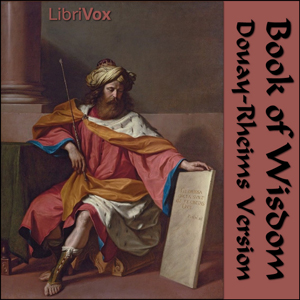 Bible (DRV) Apocrypha/Deuterocanon: Wisdom - Douay-Rheims Version - Free Audio Books Online Audiobooks in English