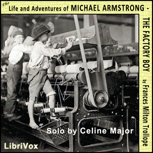 The Life and Adventures of Michael Armstrong, the Factory Boy - Frances Milton Trollope - Free Audio Books Online Audiobooks in English