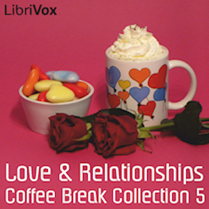 Coffee Break Collection 005 - Love and Relationships - Various - Free Audio Books Online Audiobooks in English