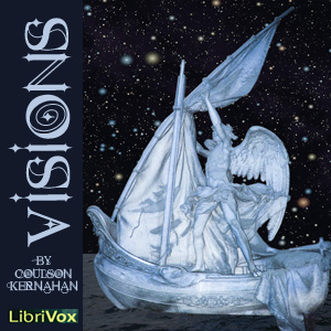 Visions - Coulson Kernahan - Free Audio Books Online Audiobooks in English