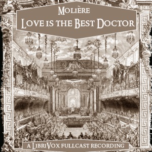 Love is the Best Doctor - Molière - Free Audio Books Online Audiobooks in English