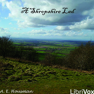 A Shropshire Lad (Version 3) - A. E. Housman - Free Audio Books Online Audiobooks in English