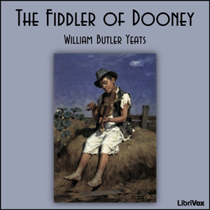 The Fiddler of Dooney - William Butler Yeats - Free Audio Books Online Audiobooks in English