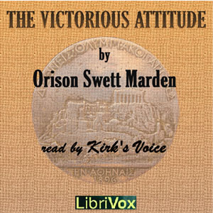 The Victorious Attitude - Orison Swett Marden - Free Audio Books Online Audiobooks in English